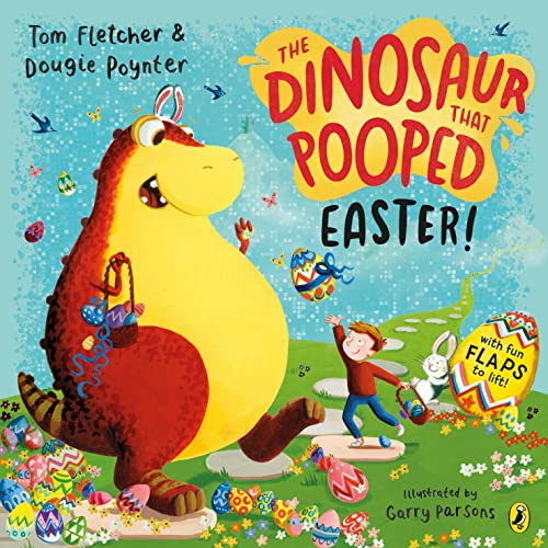  The Dinosaur that Pooped Easter!: A egg-cellent lift-the-flap adventure