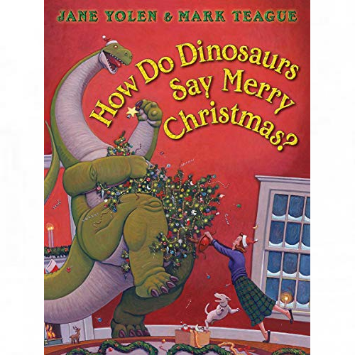  how do dinosaurs say merry christmas by jane yeolin