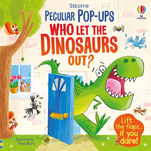  Usbourne  Peculiar Pop-Ups: Who Let The Dinosaurs Out