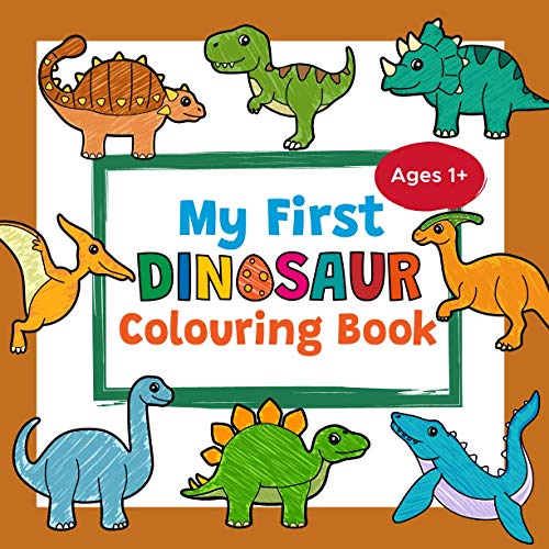 My First Dinosaur Colouring Book For Ages 1+