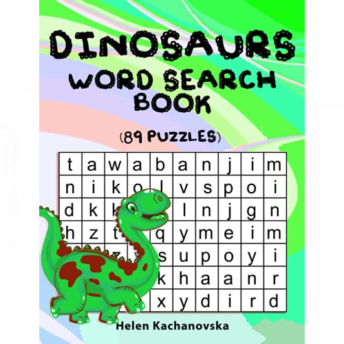 DINOSAURS WORD SEARCH BOOK: 89 word Search puzzles with Dinosaurs