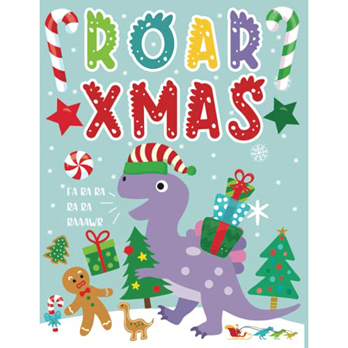 Roar Xmas: A Fun Christmas Dinosaurs Coloring Book for Kids