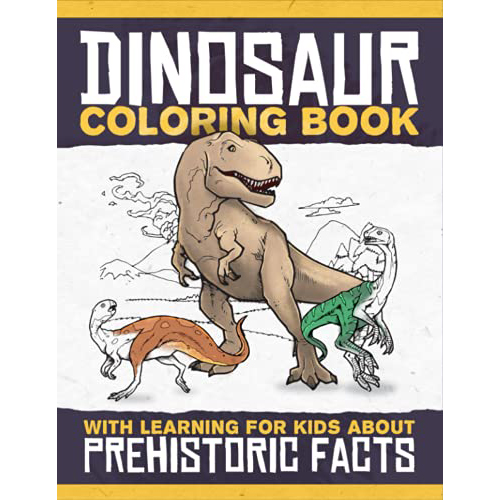 Dinosaur Coloring Book with Prehistoric Facts