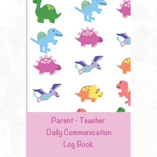 Parent - Teacher Cute Dinosaur Daily Communication Log Book