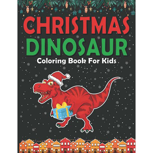 christmas dinosaur coloring book for children ages 4-8