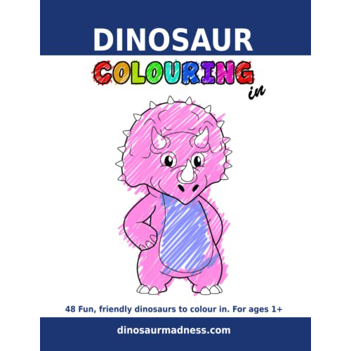 View the best prices for: dinosaur colouring in: friendly dinosaurs to colour in ages 1+